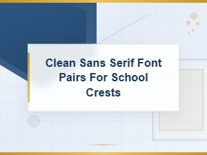 Clean Sans Serif Font Pairs for School Crests and Logos