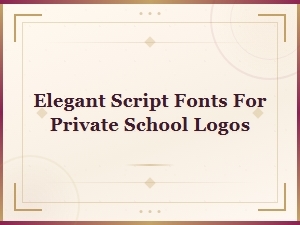 Elegant Script Fonts for Private School Logos and Crests
