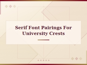 Serif Font Pairings for University Crests and School Logos